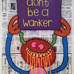 Don't Be A Wanker